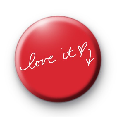 Handwritten Love It Badge