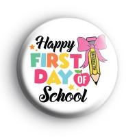 Happy First Day at School Pink Badge Button Badges