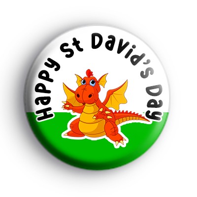 Happy St Davids Day Welsh Dragon Badge
