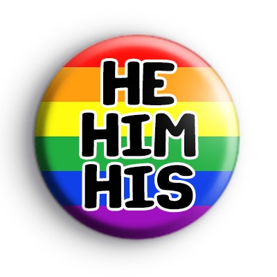 He Him His Pronoun Rainbow Badge