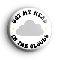 Got My Head In The Clouds Badge