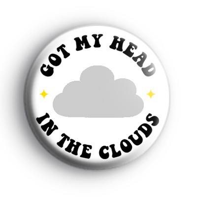 Got My Head In The Clouds Badge