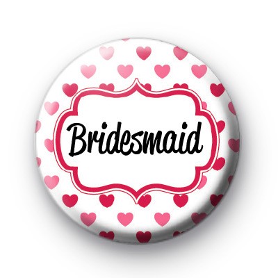 Hearts Galore Bridesmaid Badge