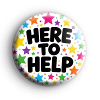 Here To Help Badge Button Badges