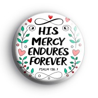 His Mercy Endures Forever Badge