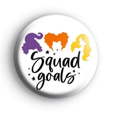 Hocus Pocus Squad Goals Badge