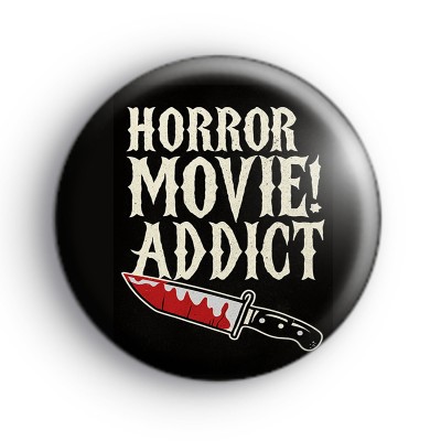 Horror Movie Addict Badge