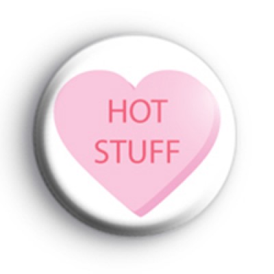 Hot Stuff Candy Heart Badge