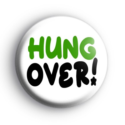 Hungover Badge