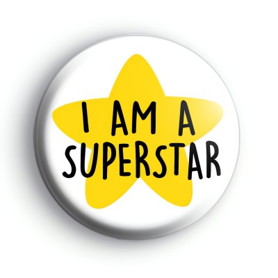 I Am A Superstar Badge