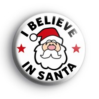 I Believe In Santa Badges