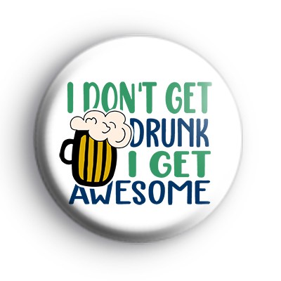 Funny Alcohol Drunk Badge