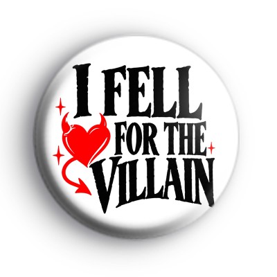 I Fell For The Villain Badge