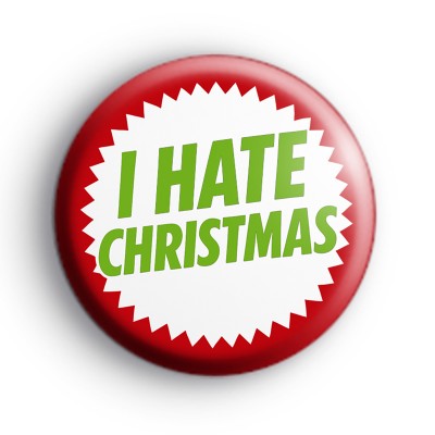 I Hate Christmas Button Badge
