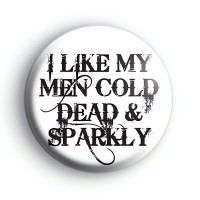 Cold Dead and Sparkly Badge