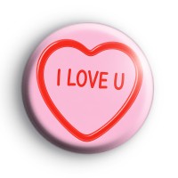 I Love U Pink Candy Heart Badge