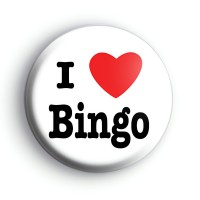I Love Bingo Badge Button Badges