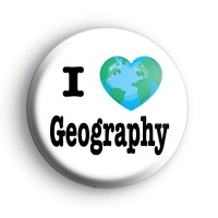 I Love Geography Earth Badge Button Badges