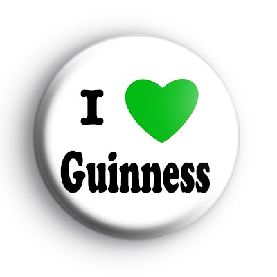 I Love Guinness Badge