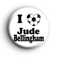 I Love Jude Bellingham Button Badge Button Badges