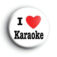 I Love Karaoke Badge Button Badges