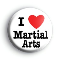 I Love Martial Arts Badge Button Badges