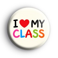 I Love My Class Badge
