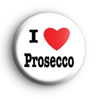 I Love Prosecco Badge
