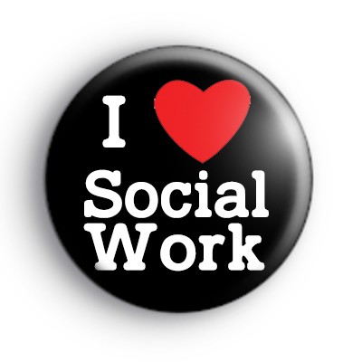 I Love Social Work Badge