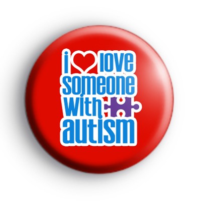I Love Someone With Autism Red Badge