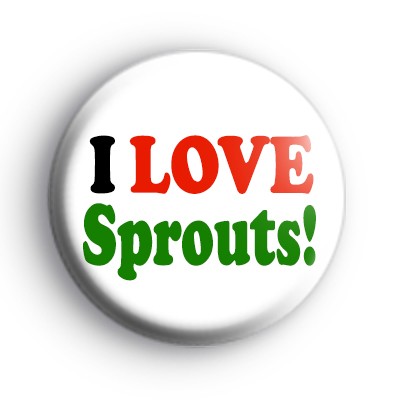 I Love Sprouts Button Badge