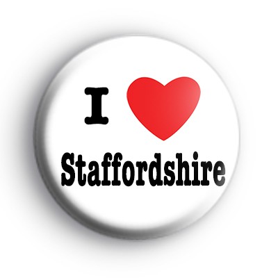 I Love Staffordshire Badge