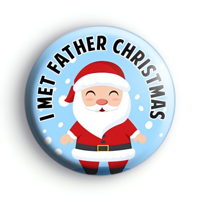 I Met Father Christmas Badge