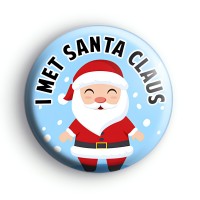 I Met Santa Claus Badge Button Badges