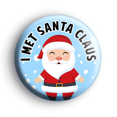 I Met Santa Claus Badge