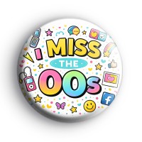 I Miss The 00s Badge