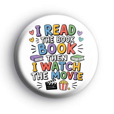 I Read The Book Then I Watch The Movie Badge