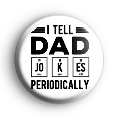 I Tell Dad Jokes Badge