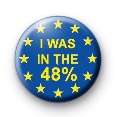 I was in the 48 percent button badge