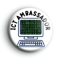 ICT Ambassador Badge Button Badges