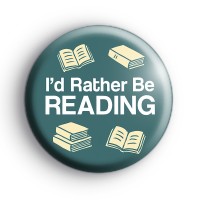 Id Rather Be Reading Badge Button Badges