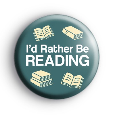 Id Rather Be Reading Badge