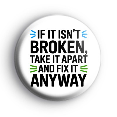 Take It Apart and Fix It Anyway Badge