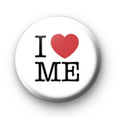 I Love Me badges