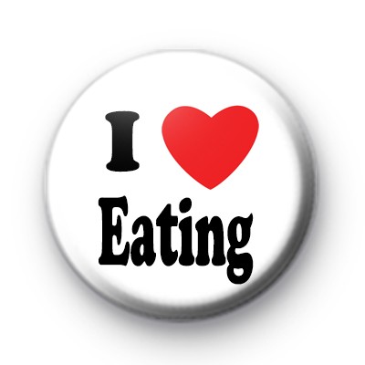 I Love Eating badges