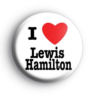 I Love Lewis Hamilton badges