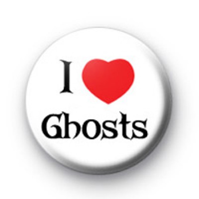 I Love Ghosts Badge