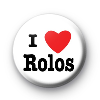 I Love Rolos badge