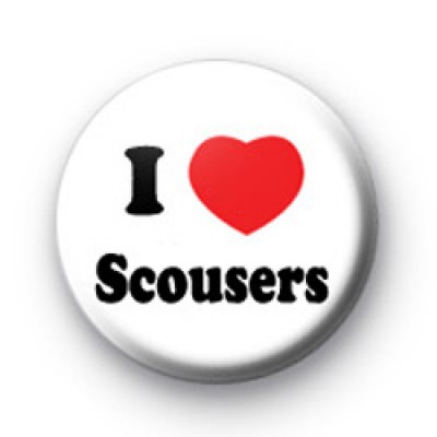 I Love Scousers Badge