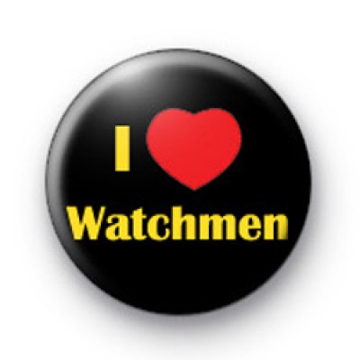 I Love Watchmen badges